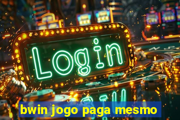 bwin jogo paga mesmo